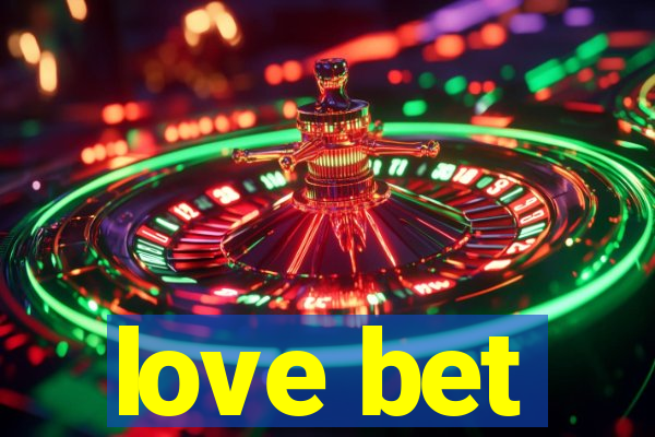 love bet